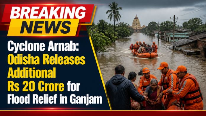 Cyclone Arnab: Odisha Releases Additional Rs 20 Crore for Flood Relief in Ganjam